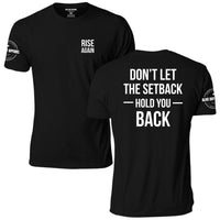 Don't Let the Setback Hold You Back T-Shirt, black, front and back