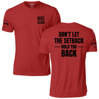 Don't Let the Setback Hold You Back T-Shirt, red, front and back