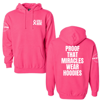 Still Here: Proof That Miracles Wear Hoodies Midweight Hoodie, breast cancer design, front and back