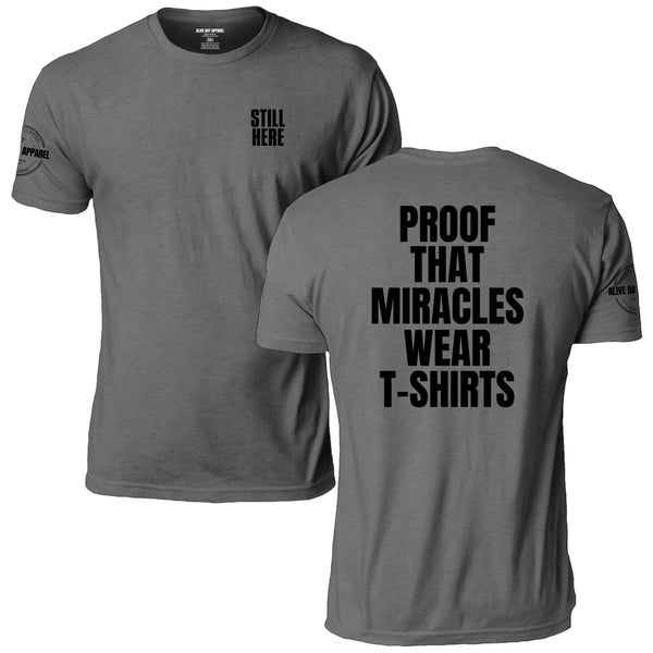 Still Here: Proof That Miracles Wear T-Shirts